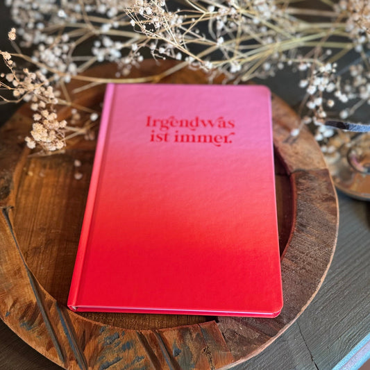 Notizbuch - Irgendwas ist immer